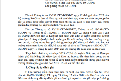 HƯỚNG DẪN CÔNG TÁC TỰ ĐÁNH GIÁ, ĐĂNG KÍ ĐÁNH GIÁ NGOÀI ĐỂ CÔNG NHẬN KIỂM ĐỊNH CHẤT LƯỢNG GIÁO DỤC VÀ TRƯỜNG CHUẨN QUỐC GIA NĂM HỌC 2025-2026